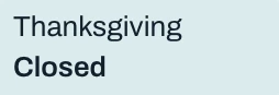Thanksgiving: closed