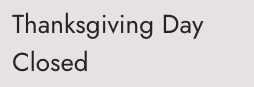 Thanksgiving: closed